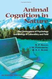 Cover of: Animal cognition in nature by Russell P. Balda, Irene M. Pepperberg, Alan C. Kamil