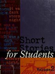 Cover of: Short Stories for Students: Presenting Analysis, Context & Criticism on Commonly Studied Short Stories (Vol. 2)
