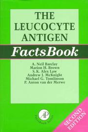 Cover of: The leucocyte antigen factsbook by A. Neil Barclay, Marion H. Brown, S. K. Alex Law, Andrew J. McKnight, Michael G. Tomlinson, P. Anton van der Merwe