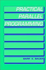Cover of: Practical parallel programming by Barr E. Bauer