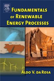 Cover of: Fundamentals of renewable energy processes by Aldo Vieira Da Rosa