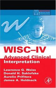 WISC-IV clinical use and interpretation by Lawrence G. Weiss