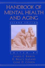 Cover of: Handbook of mental health and aging by editors, James E. Birren, R. Bruce Sloane, Gene D. Cohen ; associate editors, Nancy R. Hooyman, Barry D. Lebowitz, May Wykle.