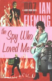 Cover of: The spy who loved me: a James Bond novel
