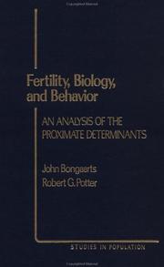 Cover of: Fertility, biology, and behavior: an analysis of the proximate determinants