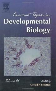 Current Topics in Developmental Biology, Volume 61 (Current Topics in Developmental Biology) by Gerald P. Schatten