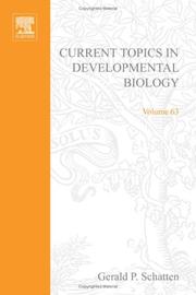 Cover of: Current Topics in Developmental Biology, Volume 63 (Current Topics in Developmental Biology) by Gerald P. Schatten