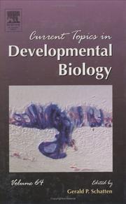Cover of: Current Topics in Developmental Biology, Volume 64 (Current Topics in Developmental Biology) by Gerald P. Schatten