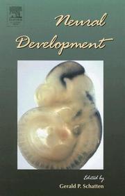 Cover of: Neural Development, Volume 69 (Current Topics in Developmental Biology) by Gerald P. Schatten, Gerald P. Schatten
