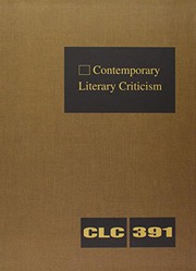 Cover of: Contemporary Literary Criticism: Criticism of the Works of Today's Novelists, Poets, Playwrights, Short Story Writers, Scriptwriters, and Other Creative Writers
