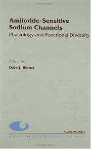 Cover of: Amiloride-Sensitive Sodium Channels, Physiology and Functional Diversity (Current Topics in Membranes, Volume 47) (Current Topics in Membranes) by Dale J. Benos