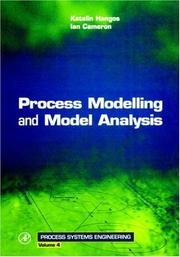 Cover of: Process Modelling and Model Analysis (Process Systems Engineering) by Ian T. Cameron, Katalin Hangos