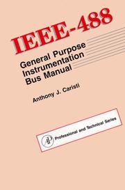 IEEE-488, general purpose instrumentation bus manual by Anthony J. Caristi