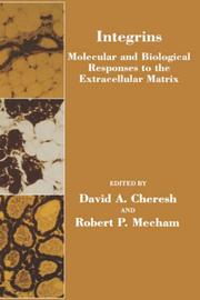 Cover of: Integrins: molecular and biological responses to the extracellular matrix