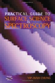 Cover of: Practical Guide to Surface Science and Spectroscopy by Yip-Wah Chung