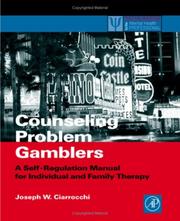 Cover of: Counseling Problem Gamblers and Their Families | Joseph W. Ciarrocchi