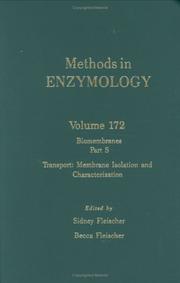 Cover of: Methods in Enzymology, Volume 172: Biomembranes, Part S: Transport: Membrane Isolation and Characterization