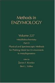 Cover of: Metallobiochemistry, Part D: Physical and Spectroscopic Methods for Probing Metal Ion Environments in Metalloproteins, Volume 227 (Methods in Enzymology)