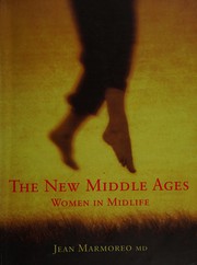 Cover of: The new middle ages: women in midlife