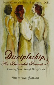 Cover of: Discipleship, the beautiful process by Christine Jahani