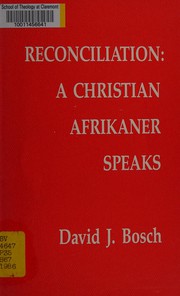 Cover of: Reconciliation: a Christian Afrikaner speaks