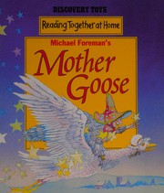 Cover of: Michael Foreman's Mother Goose (Reading together at home)