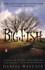 Cover of: Big Fish (movie tie-in) by Wallace, Daniel, Daniel Wallace