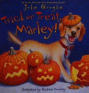 Trick or treat, Marley! by John Grogan