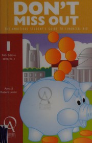 Cover of: Don't miss out: the ambitious student's guide to financial aid