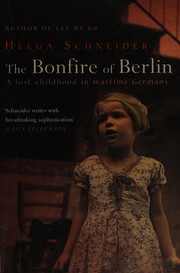 Cover of: The bonfire of Berlin by Helga Schneider