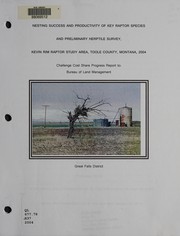 Nesting success and productivity of key raptor species and preliminary herptile survey, Kevin Rim raptor study area, Toole County, Montana, 2004 by Alan R. Harmata
