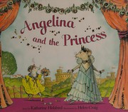 Cover of: Angelina and the princess by Katharine Holabird