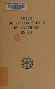 Actes de la conférence de Carthage En 411 by Serge Lancel