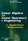 Cover of: Linear Algebra and Linear Operators in Engineering