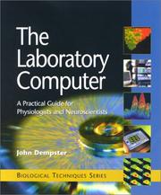 Cover of: The Laboratory Computer: A Practical Guide for Physiologists and Neuroscientists (Biological Techniques Series)