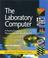 Cover of: The Laboratory Computer