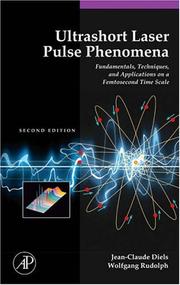 Cover of: Ultrashort Laser Pulse Phenomena, Second Edition (Optics and Photonics Series) by Jean-Claude Diels, Wolfgang Rudolph