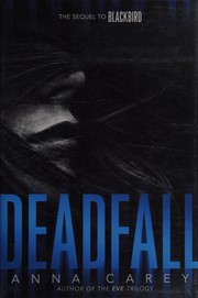 Cover of: Deadfall by Anna Carey