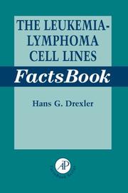 The Leukemia-Lymphoma Cell Line Factsbook by Hans G. Drexler