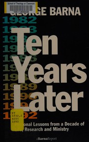 Cover of: Ten years later: personal lessons from a decade of life, research, and ministry