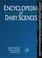 Cover of: Encyclopedia of dairy sciences
