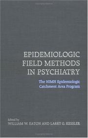 Cover of: Epidemiologic Field Methods in Psychiatry: The NIMH Epidemiologic Catchment Area Program