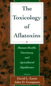 Cover of: The Toxicology of aflatoxins by edited by David L. Eaton, John D. Groopman.