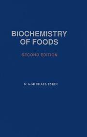 Cover of: Biochemistry of foods | N. A. M. Eskin