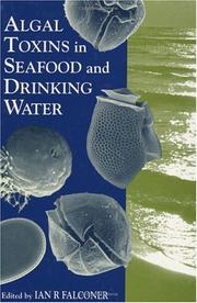 Algal Toxins in Seafood and Drinking Water by Ian Robert Falconer