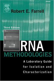 Cover of: RNA methodologies by Robert E. Farrell, Robert E. Farrell