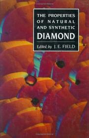 Properties of Natural and Synthetic Diamond by J. E. Field
