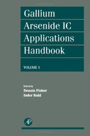 Cover of: Gallium arsenide IC applications handbook by edited by Dennis Fisher, Inder Bahl.