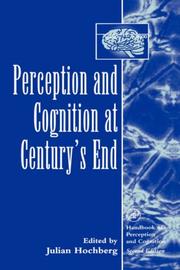 Cover of: Perception and Cognition at Century's End: History, Philosophy, Theory (Handbook of Perception and Cognition, Second Edition)