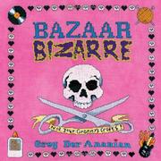 Cover of: Bazaar Bizarre by Greg Der Ananian
